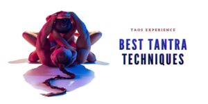 The Best Tantra Techniques For Deeper Unconditional Love